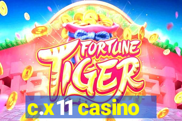 c.x11 casino